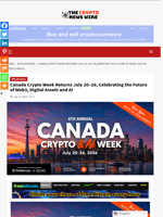 Canada Crypto Week Returns July 20–26, Celebrating the Future of Web3, Digital Assets and AI - The Crypto News Wire