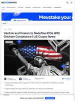 US Crypto News: VanEck, Kraken Rewrite the Rules of ICOs
