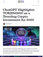 ChatGPT Highlights TOKEN6900 as a Trending Crypto Investment for 2025