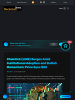 Chainlink (LINK) Surges Amid Institutional Adoption and Bullish Momentum: Price Eyes $22 - Blockchain.News