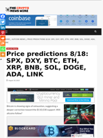 Price predictions 8/18: SPX, DXY, BTC, ETH, XRP, BNB, SOL, DOGE, ADA, LINK - The Crypto News Wire
