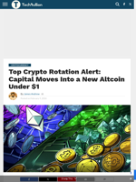 Top Crypto Rotation Alert: Capital Moves Into a New Altcoin Under $1 - TechBullion
