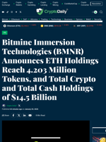 Bitmine Immersion Technologies (BMNR) Announces ETH Holdings Reach 4.203 Million Tokens, and Total Crypto and Total Cash Holdings of $14.5 Billion - Crypto Daily