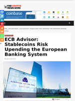 ECB Advisor: Stablecoins Risk Upending the European Banking System - The Crypto News Wire