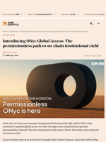 Introducing ONyc Global Access: The permissionless path to on-chain institutional yield - AMBCrypto