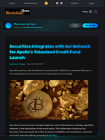 Securitize Integrates with Sei Network for Apollo's Tokenized Credit Fund Launch - Blockchain.News