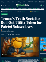 Trump’s Truth Social to Roll Out Utility Token for Patriot Subscribers - Crypto Daily