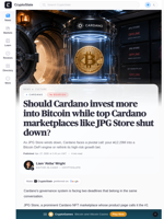 Should Cardano invest more into Bitcoin while top Cardano marketplaces like JPG Store shut down?