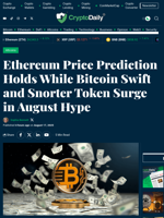 Ethereum Price Prediction Holds While Bitcoin Swift and Snorter Token Surge in August Hype - Crypto Daily