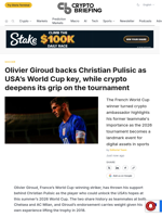 Olivier Giroud backs Christian Pulisic as USA's World Cup key, while crypto deepens its grip on the tournament