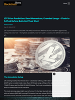 LTC Price Prediction: Dead Momentum, Crowded Longs — Flush to $47.66 Before Bulls Get Their Shot - Blockchain.News