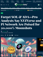 Forget SOL & ADA—Pro Analysts Say XYZVerse and Pi Network Are Poised for 20,000% Moonshots - Crypto Daily