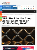 XRP Stuck in the Chop Zone: $2.80 Floor or $3.30 Ceiling Next? - The Crypto News Wire
