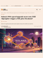 Solana's 100x speed upgrade nears vote; Will 'Alpenglow' trigger a SOL price breakout? - AMBCrypto