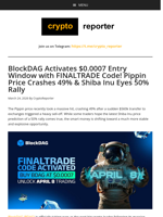BlockDAG Activates $0.0007 Entry Window with FINALTRADE Code! Pippin Price Crashes 49% & Shiba Inu Eyes 50% Rally