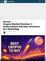 Crypto Market Review: 3 Undervalued Altcoins Investors Are Watching - TechBullion