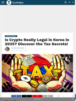 Is Crypto Really Legal in Korea in 2025? Discover the Tax Secrets! - TechBullion