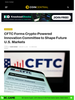 CFTC Forms Crypto-Powered Innovation Committee to Shape Future U.S. Markets