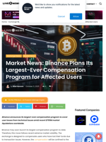 Market News: Binance Plans Its Largest-Ever Compensation Program for Affected Users | Live Bitcoin News