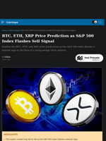 BTC, ETH, XRP Price Prediction as S&P 500 Index Flashes Sell Signal