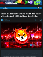 Shiba Inu Price Prediction: Will SHIB Delete a Zero In April 2026?