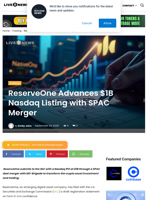 ReserveOne Advances $1B Nasdaq Listing with SPAC Merger | Live Bitcoin News