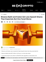 Binance Bybit and Kraken Get Less SpaceX Shares Than Expected, But One Fared Worse