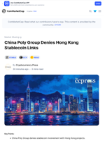 China Poly Group Denies Hong Kong Stablecoin Links: Guest Post by Cryptocurrency Press | CoinMarketCap