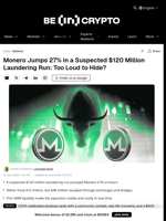 Monero Jumps 27% in a Suspected $120 Million Laundering Run: Too Loud to Hide?