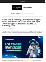 April 8 Live Trading Countdown Begins: Grab BlockDAG at $0.0005! DOGE Eyes 300% Surge & Cardano Secures UK Banking Deal