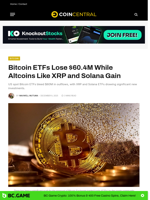 Bitcoin ETFs Lose $60.4M While Altcoins Like XRP and Solana Gain - CoinCentral