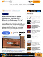 Blockchain Sleuth Spots Gamestop Shifting 100 Bitcoin to Coinbase Prime – News Bytes Bitcoin News