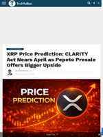 XRP Price Prediction: CLARITY Act Nears April as Pepeto Presale Offers Bigger Upside - TechBullion