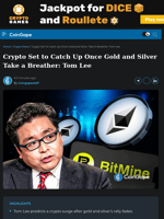 Crypto Set to Catch Up Once Gold and Silver Take a Breather: Tom Lee