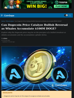 Can Dogecoin Price Catalyze Bullish Reversal as Whales Accumulate $100M DOGE?