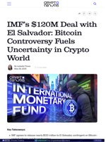 IMF’s $120M Deal with El Salvador: Bitcoin Controversy Fuels Uncertainty in Crypto World