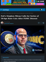 Fed’s Stephen Miran Calls for Series of 50‑bps Fed Rate Cuts After FOMC Dissent