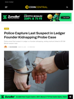 Police Capture Last Suspect in Ledger Founder Kidnapping Probe Case