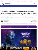 Alibaba AI Predicts XRP, Bitcoin, Ethereum Prices for 2025