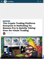 The Crypto Trading Platform Everyone Is Switching To: Banana Pro Is Quietly Taking Over On-Chain Trading - TechBullion