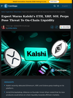Expert Warns Kalshi’s ETH, XRP, SOL Perps Pose Threat To On-Chain Liquidity