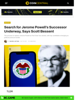 Search for Jerome Powell’s Successor Underway, Says Scott Bessent - CoinCentral