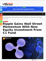 Ripple Gains Wall Street Momentum With New Equity Investment From C1 Fund - The Crypto News Wire
