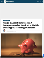 Ridge Capital Solutions: A Comprehensive Look at a Multi-Strategy AI Trading Platform - TechBullion
