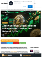 Zcash News: Zcash Rolls Out Urgent Fixes to Prevent Node Crashes and Network Splits | Live Bitcoin News