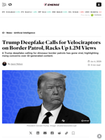 Trump Deepfake Calls for Velociraptors on Border Patrol, Racks Up 1.2M Views - Decrypt