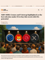 XRP, SHIB, Cronos and Uniswap highlighted as the best altcoins under $1 to buy this week with 10x potential - AMBCrypto