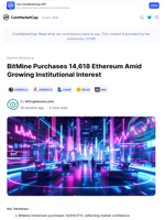 BitMine Purchases 14,618 Ethereum Amid Growing Institutional Interest: Guest Post by AICryptocore.com | CoinMarketCap