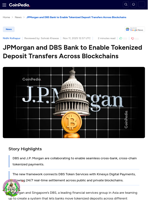 JPMorgan and DBS Bank to Enable Tokenized Deposit Transfers Across Blockchains