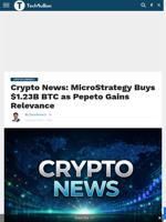 Crypto News: MicroStrategy Buys $1.23B BTC as Pepeto Gains Relevance - TechBullion